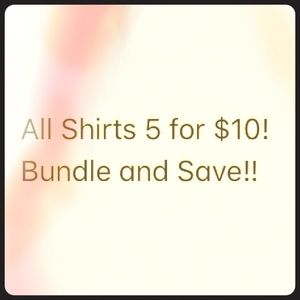 All shirts 5 for $10
